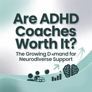a poster with text overlay adhd coaches